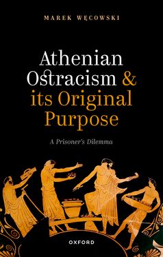 Athenian Ostracism and its Original Purpose A Prisoner's Dilemma
