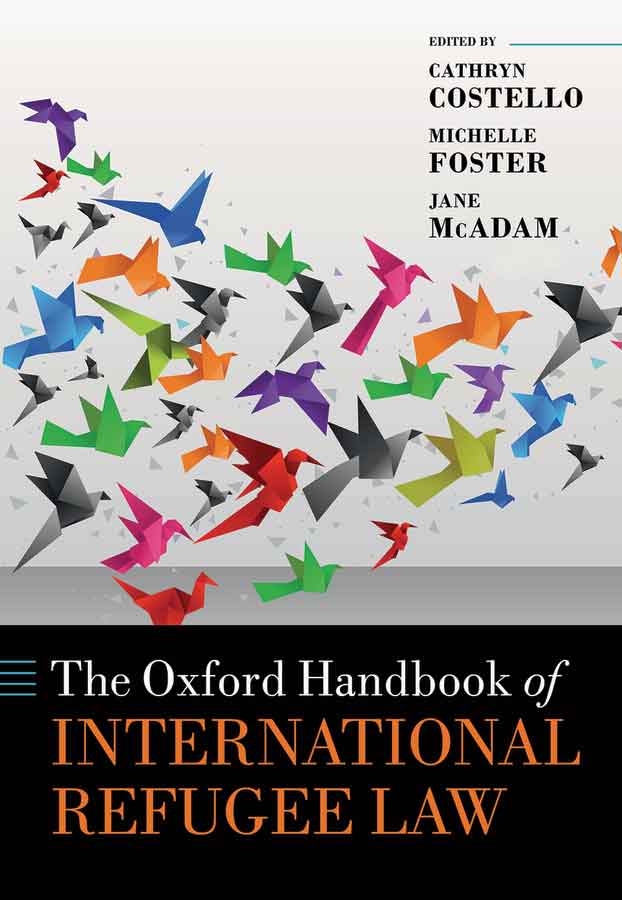 Oxford Handbook of International Refugee Law, The
