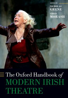 Oxford Handbook of Modern Irish Theatre, The