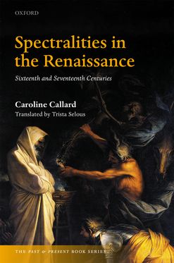 Spectralities in the Renaissance Sixteenth and Seventeenth Centuries