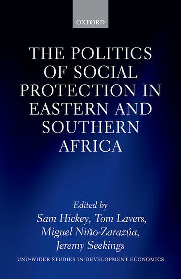 Politics of Social Protection in Eastern and Southern Africa, The