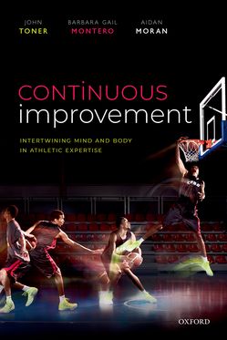 Continuous Improvement Intertwining Mind and Body in Athletic Expertise