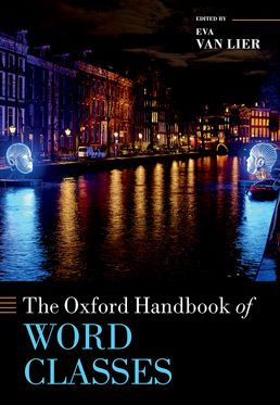 Oxford Handbook of Word Classes, The