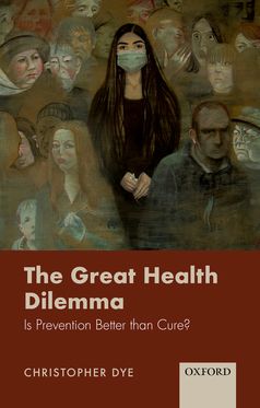 Great Health Dilemma Is Prevention Better than Cure?, The