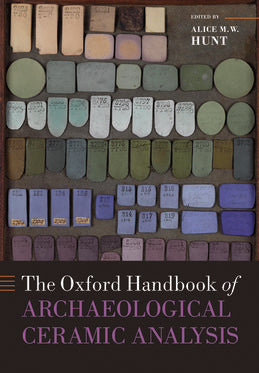 Oxford Handbook of Archaeological Ceramic Analysis, The