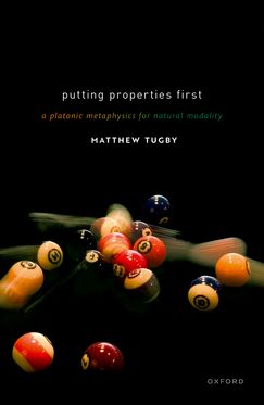 Putting Properties First A Platonic Metaphysics for Natural Modality