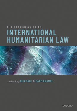 Oxford Guide to International Humanitarian Law, The