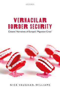 Vernacular Border Security Citizens' Narratives of Europe's 'Migration Crisis'