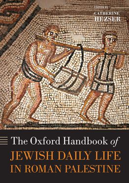 Oxford Handbook of Jewish Daily Life in Roman Palestine, The