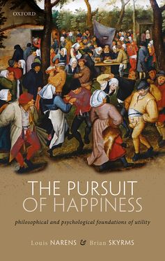 Pursuit of Happiness Philosophical and Psychological Foundations of Utility, The
