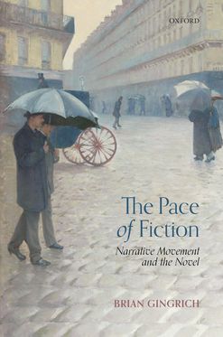 Pace of Fiction Narrative Movement and the Novel, The