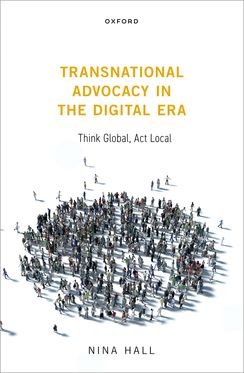 Transnational Advocacy in the Digital Era Think Global, Act Local