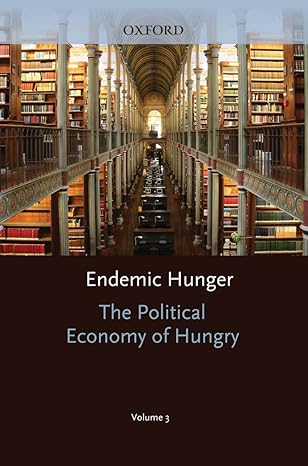 Political Economy of Hunger Volume 3: Endemic Hunger