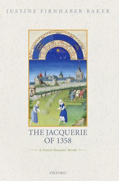Jacquerie of 1358 A French Peasants' Revolt, The