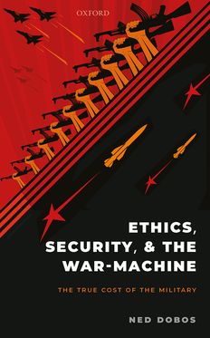 Ethics, Security, and the War Machine