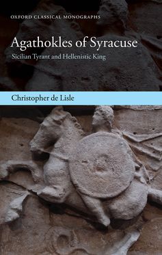 Agathokles of Syracuse Sicilian Tyrant and Hellenistic King