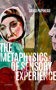 Metaphysics of Sensory Experience, The