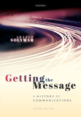 Getting the Message A History of Communications, Second Edition