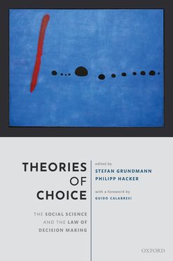 Theories of Choice The Social Science and the Law of Decision Making