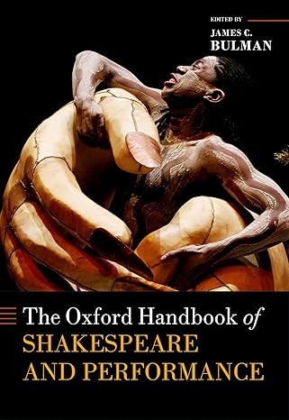 Oxford Handbook of Shakespeare and Performance, The