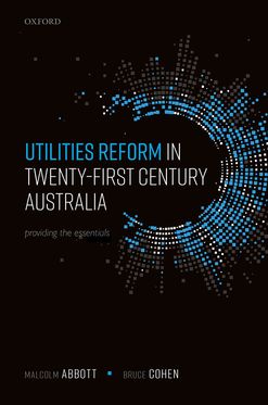 Utilities Reform in 21st Century Australia Providing the Essentials