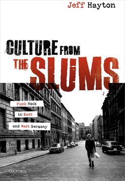Culture from the Slums Punk Rock in East and West Germany
