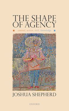 The Shape of Agency Control, Action, Skill, Knowledge