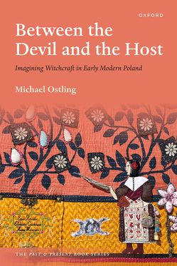 Between the Devil and the Host Imagining Witchcraft in Early Modern Poland