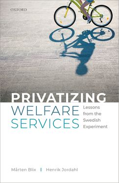 Privatizing Welfare Services Lessons from the Swedish Experiment