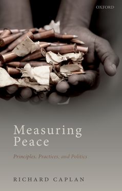 Measuring Peace Principles Practices and Politics
