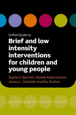 Oxford Guide to Brief & Low Intensity Interventions for Children & Young People