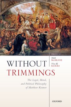 Without Trimmings The Legal, Moral, and Political Philosophy of Matthew Krame