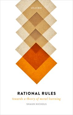 Rational Rules Towards a Theory of Moral Learning