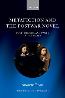 Metafiction and the Postwar Novel Foes, Ghosts, and Faces in the Water