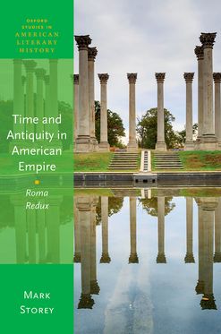 Time and Antiquity in American Empire Roma Redux