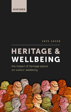 Heritage and Wellbeing The Impact of Heritage Places on Visitors' Wellbeing