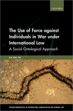 Use of Force against Individuals in War under International Law, The