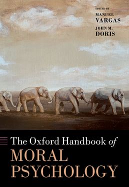 Oxford Handbook of Moral Psychology, The