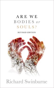 Are We Bodies or Souls? Revised edition