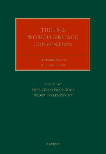 The 1972 World Heritage Convention A Commentary