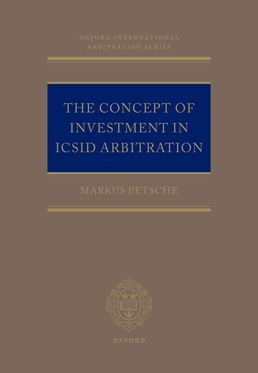 The Concept of Investment in ICSID Arbitration