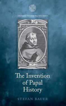 The Invention of Papal History Onofrio Panvinio between Renaissance and Catholic