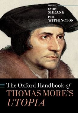 The Oxford Handbook of Thomas More's   Utopia