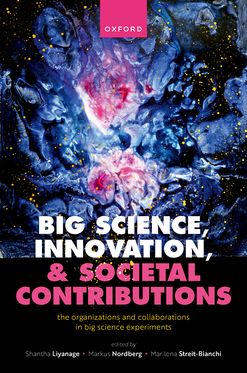 Big Science, Innovation, and Societal Contributions The Organizations and Coll