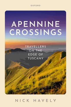 Apennine Crossings Travellers on the Edge of Tuscany