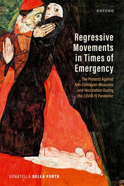 Regressive Movements in Times of Emergency The Protests Against Anti-Contagion M
