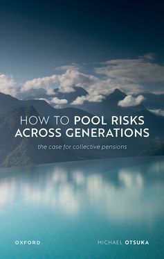 How to Pool Risks Across Generations The Case for Collective Pensions