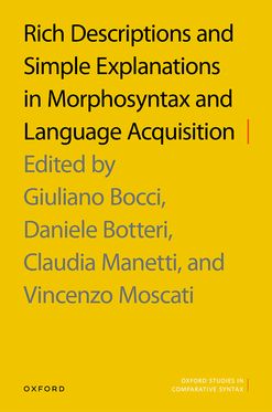 Rich Descriptions and Simple Explanations in Morphosyntax and Lang Acquisition