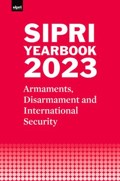 SIPRI Yearbook 2023 Armaments, Disarmament and International Security