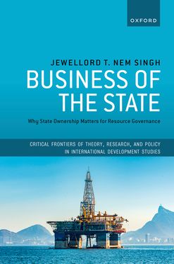 Business of the State Why State Ownership Matters for Resource Governance